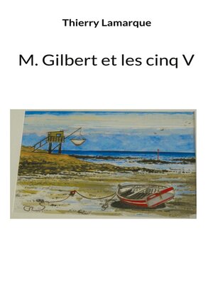 cover image of M Gilbert et les cinq V